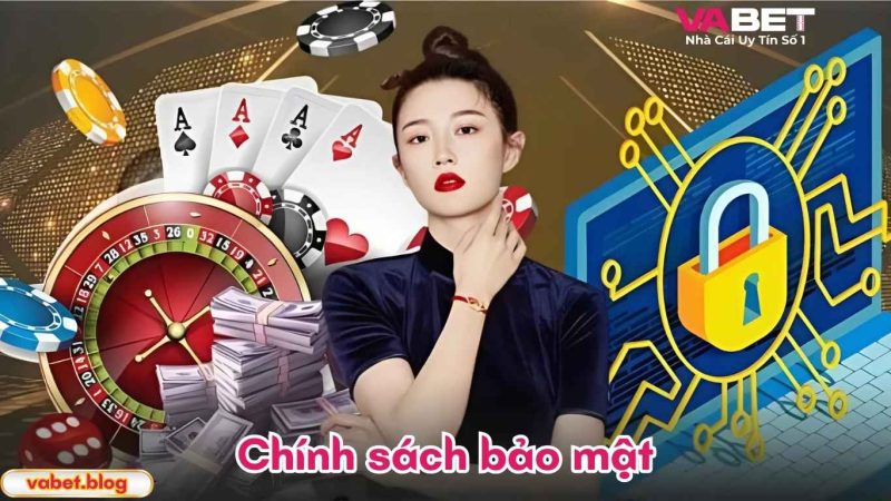 Vai trò của chính sách bảo mật VABET