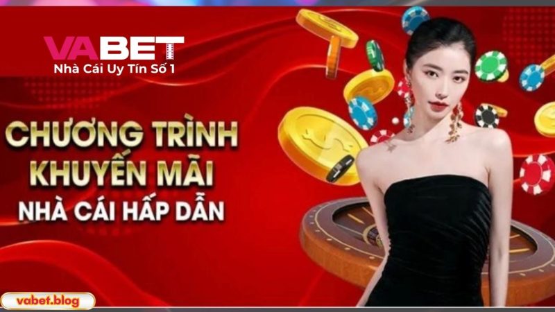 Tổng hợp các khuyến mãi VABET mới nhất hiện nay