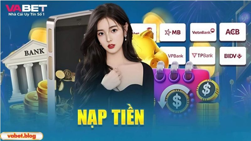 Giới thiệu về tiện ích nạp tiền Vabet